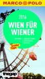 Wien fuer Wiener 2016 Marco Polo Cityguide Wien fuer Wiener 2016 Marco Polo Cityguide