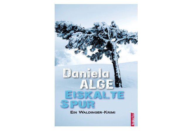 Daniela Alge: Eiskalte Spur