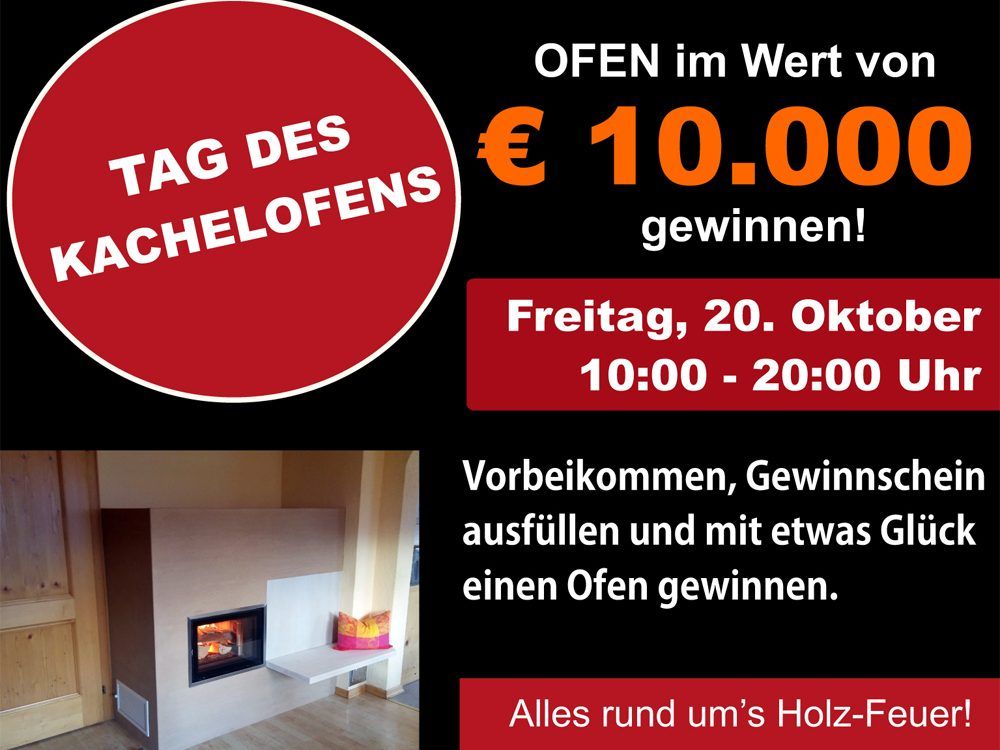 Diesen Freitag bei der SCHLISER Ofen-Manufaktur am Gewinnspiel für einen Ofen im Wert von €10.000 teilnehmen Diesen Freitag bei der SCHLISER Ofen-Manufaktur am Gewinnspiel für einen Ofen im Wert von €10.000 teilnehmen