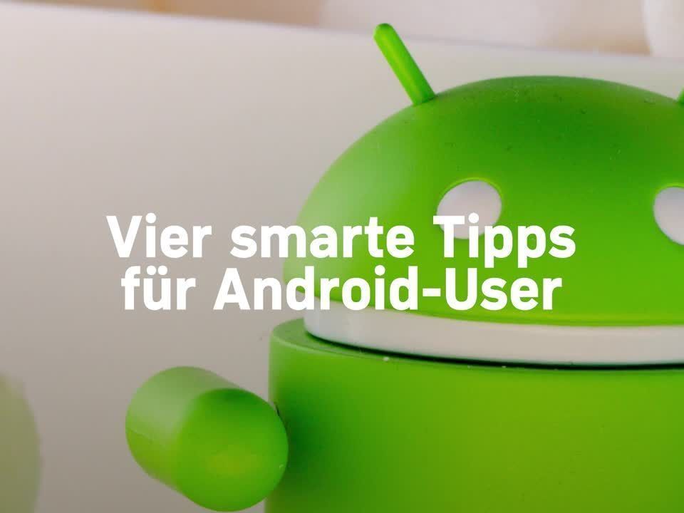 Vier geniale Tipps für Android-User.