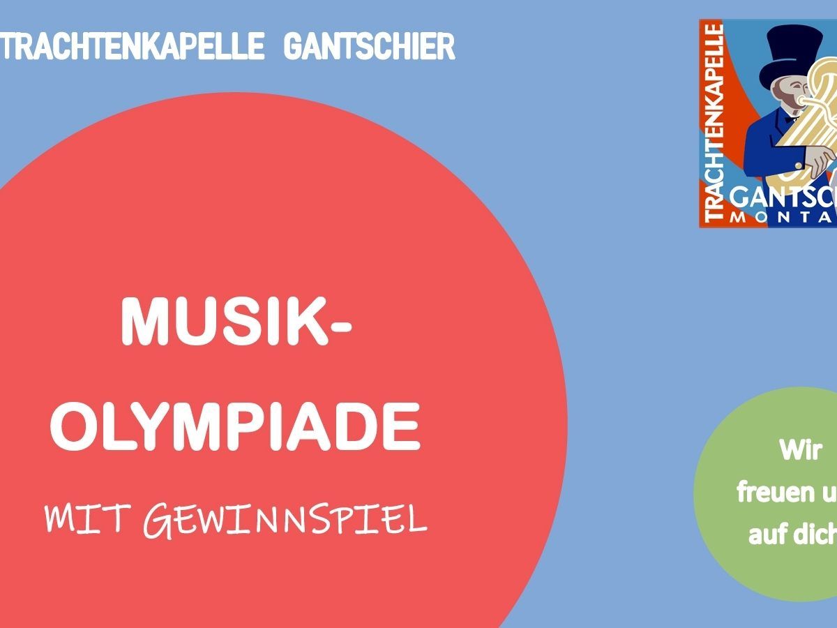 Musik-Olympiade Gantschier