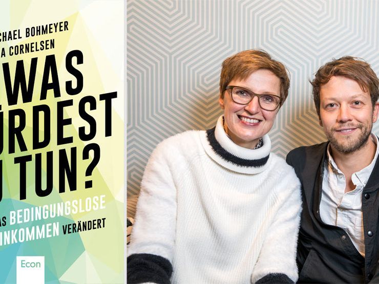 Claudia Cornelsen und Michael Bohmeyer haben Menschen getroffen, die das Bedingungslose Grundeinkommen erhalten haben - und berichten Spannendes Claudia Cornelsen und Michael Bohmeyer haben Menschen getroffen, die das Bedingungslose Grundeinkommen erhalten haben - und berichten Spannendes