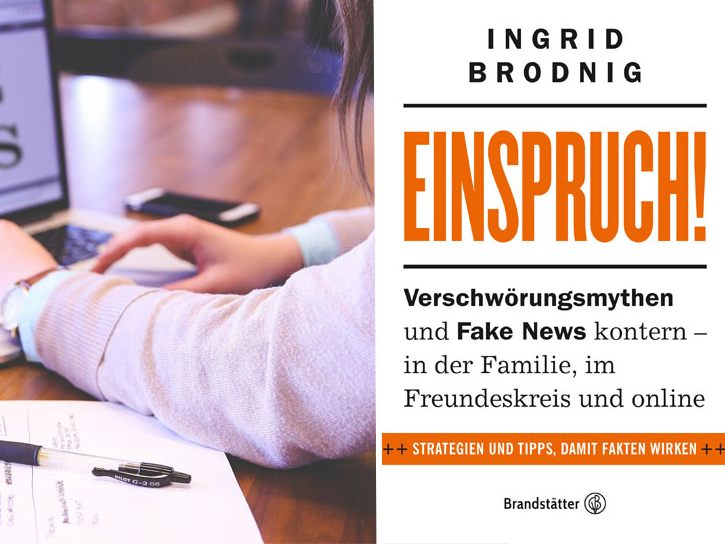 Ingrid Brodnig geht gegen Fake News und Verschwörungstheorien vor. Ingrid Brodnig geht gegen Fake News und Verschwörungstheorien vor.