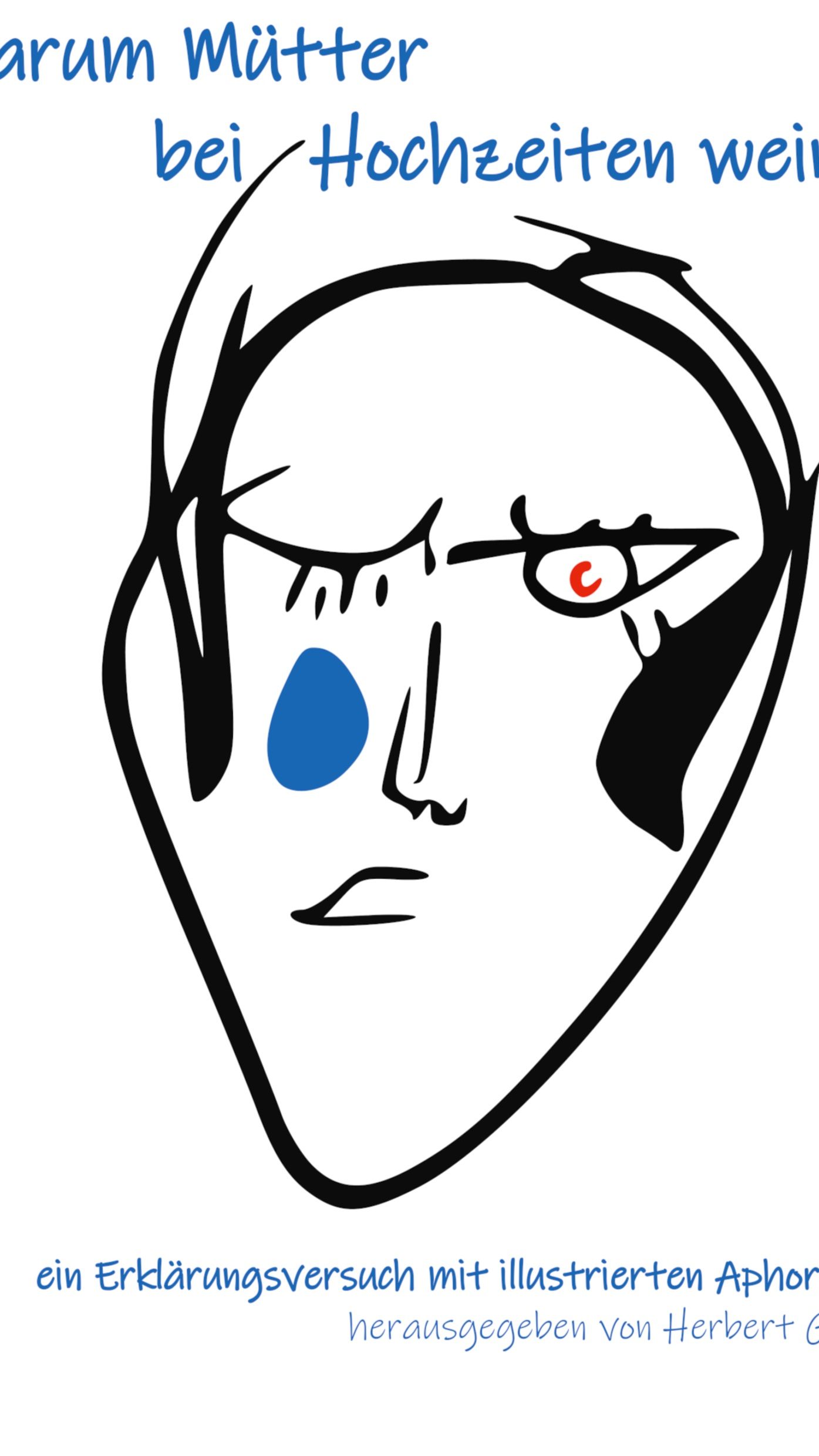 Warum Müter bei Hochzeiten weinen (cover)