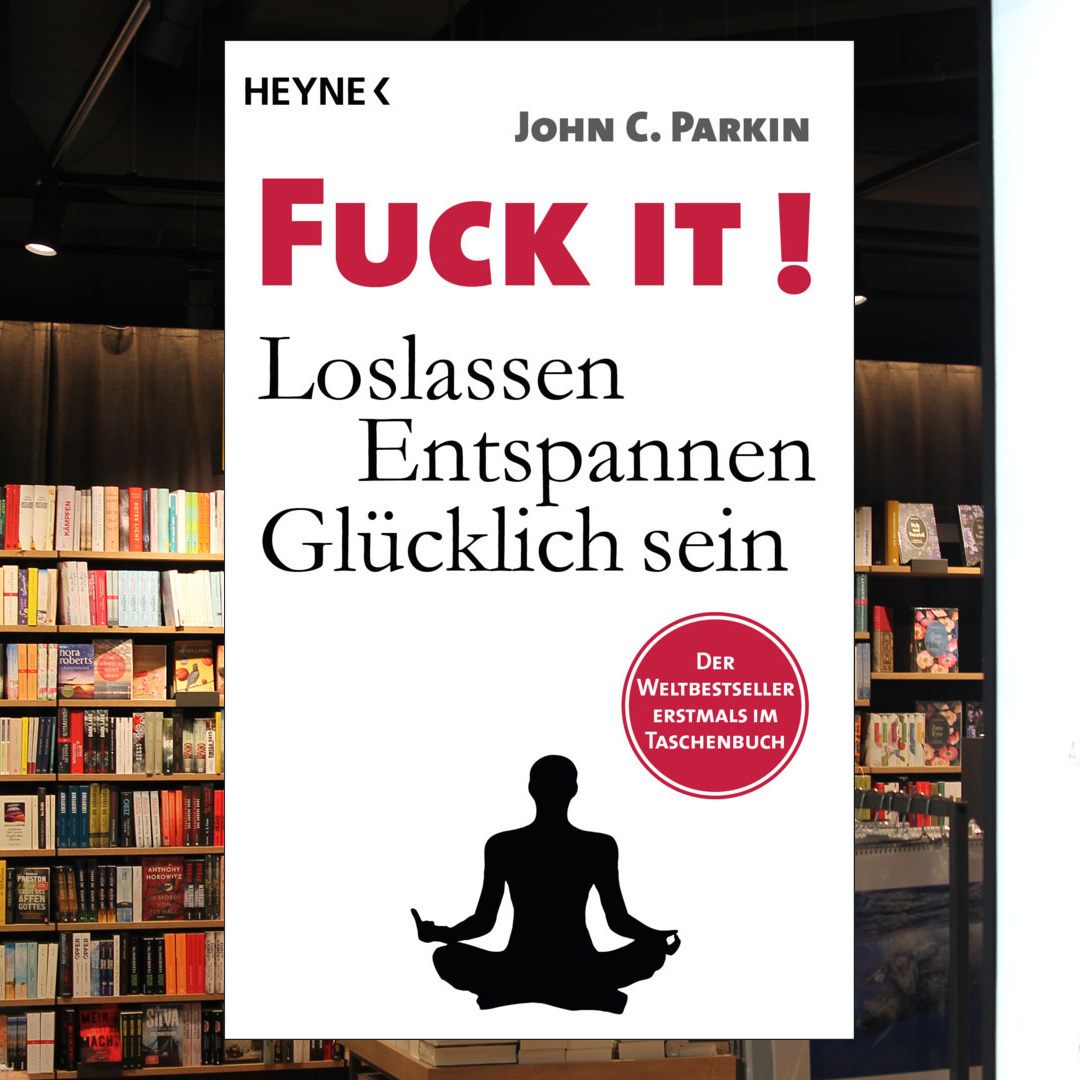 Der heutige Buchtipp: "Fuck It!" von John C. Parkin