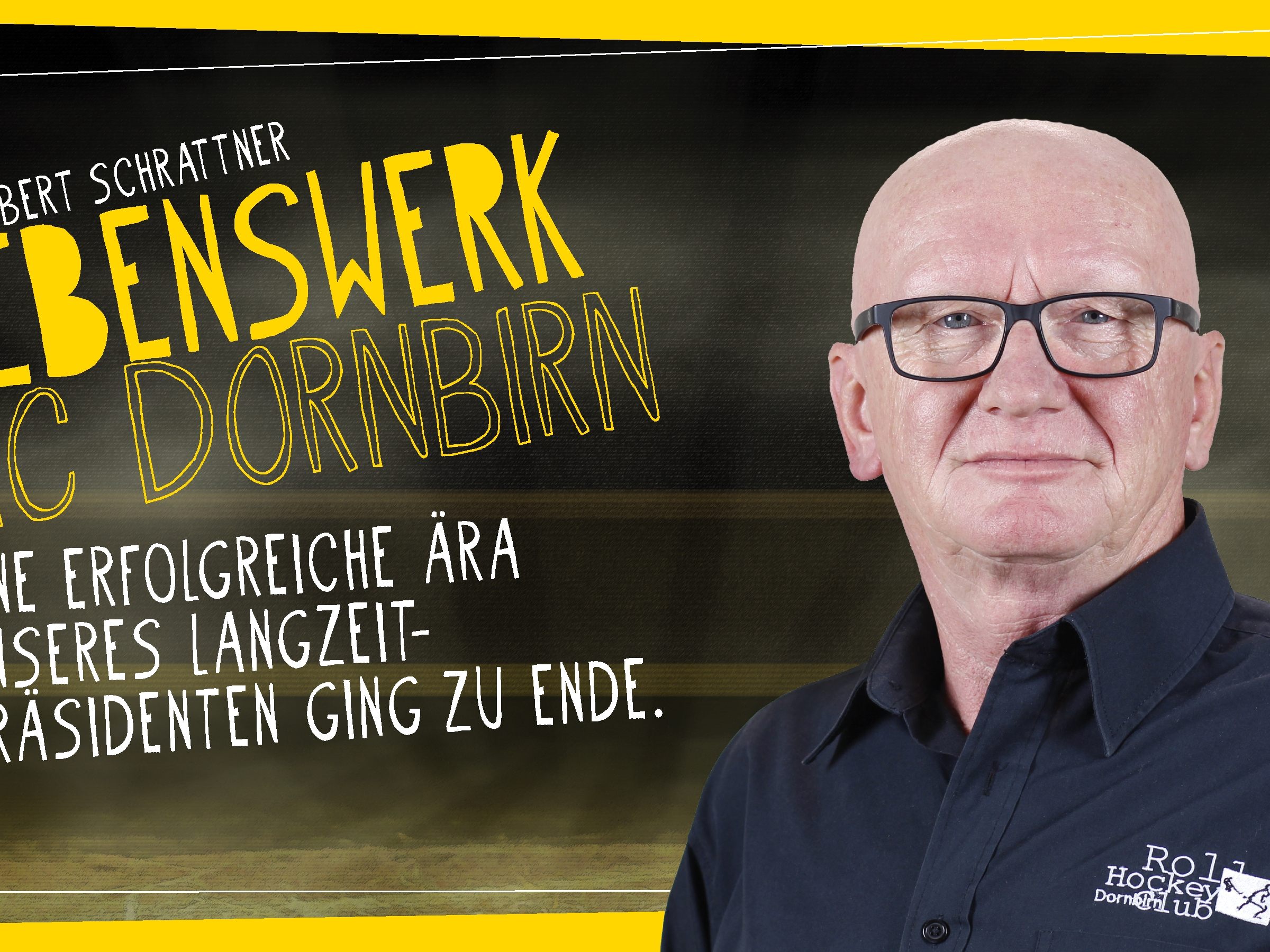 Mit Herbert Schrattner verlässt ein sehr engagierter Präsident die Vorarlberger Sportbühne. Mit Herbert Schrattner verlässt ein sehr engagierter Präsident die Vorarlberger Sportbühne.