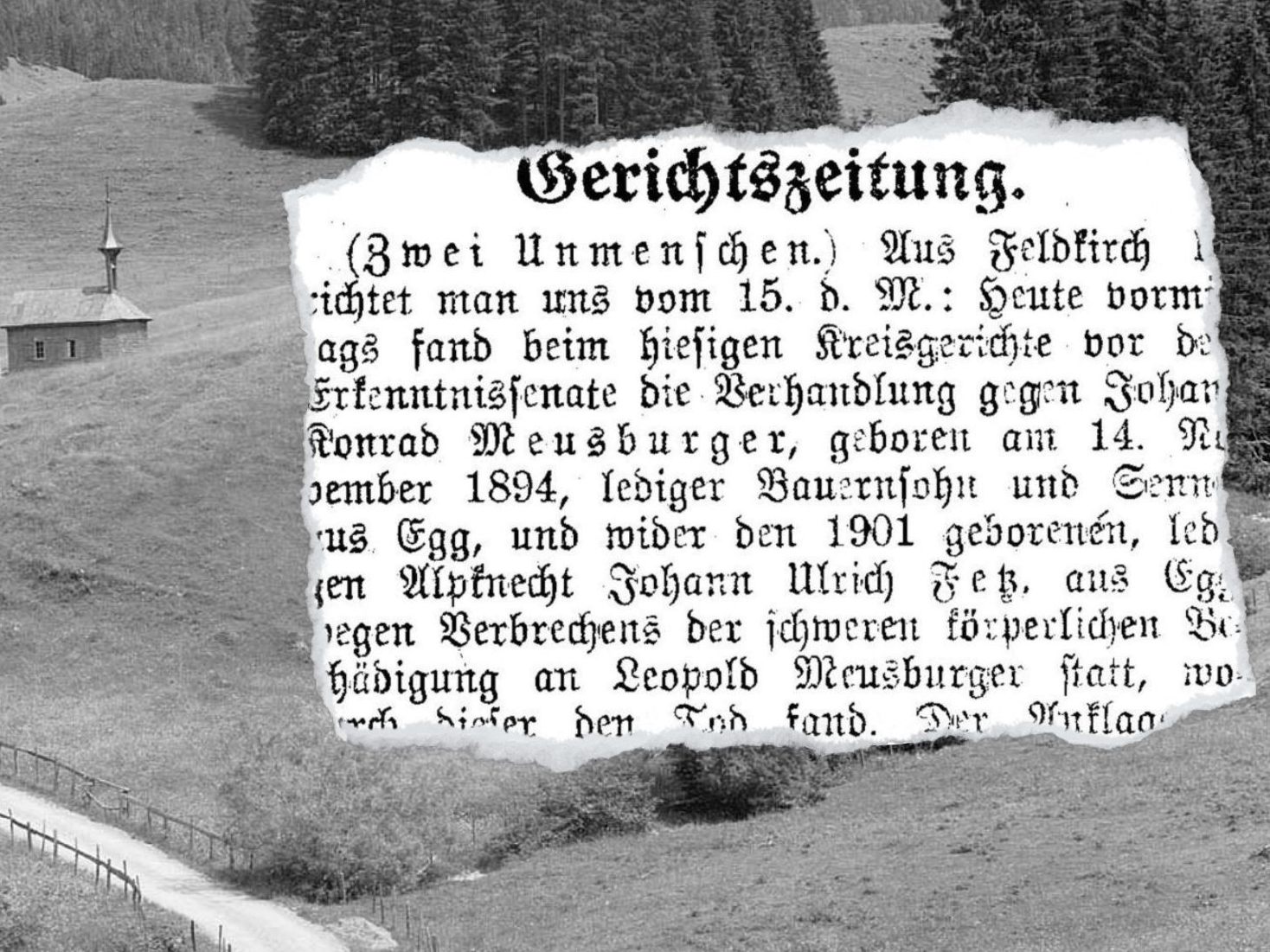 Der Prozess findet 1915 am bereits fertiggestellten Landesgericht Feldkirch statt.
