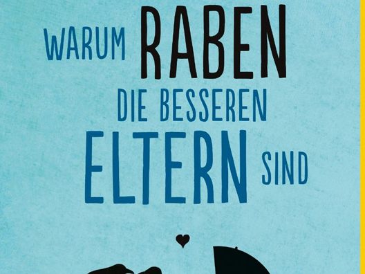 Buch "Warum Raben bessere Eltern sind" Buch "Warum Raben bessere Eltern sind"