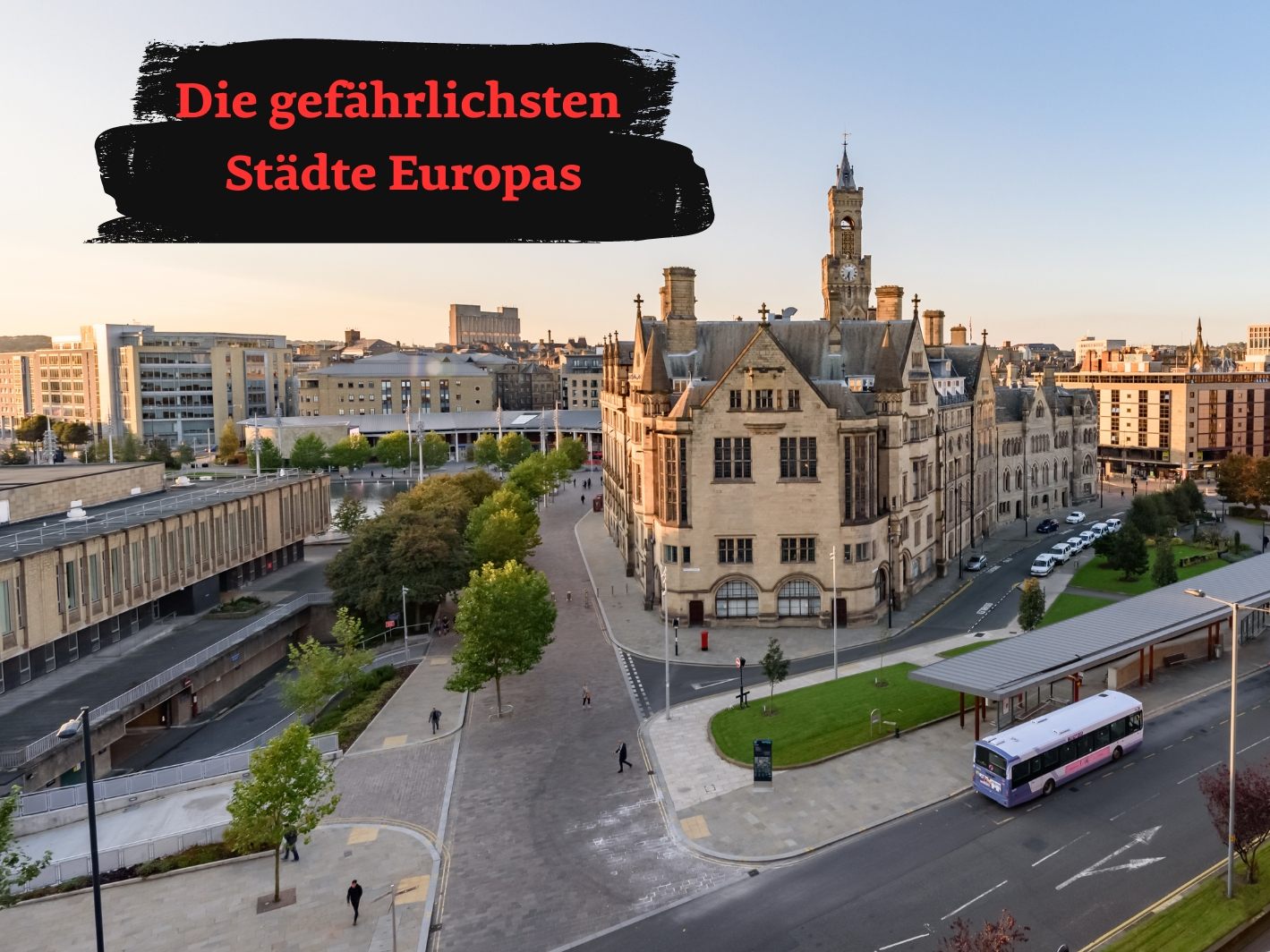 Bradford soll die gefährlichste Stadt Europas sein. Bradford soll die gefährlichste Stadt Europas sein.
