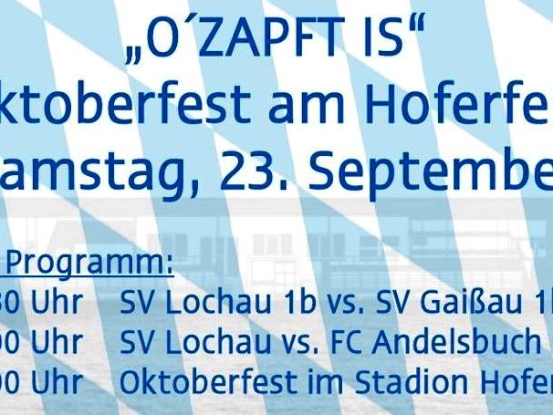 Einladung zum „Oktoberfest“ des SV typico Lochau im Stadion Hoferfeld. Einladung zum „Oktoberfest“ des SV typico Lochau im Stadion Hoferfeld.