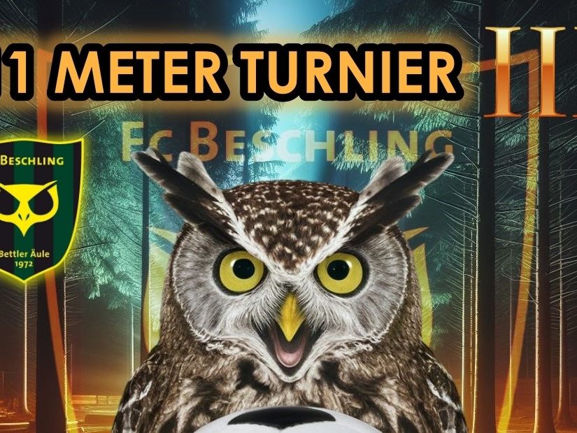 11 Meter Turnier der Bettler Äule 11 Meter Turnier der Bettler Äule