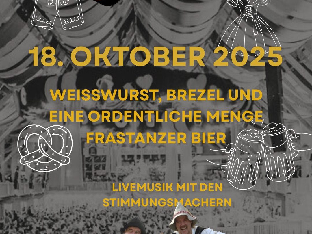 „Zünftige Stimmung beim Oktoberfest in der Sattaaser Au: Der SV Satteins lädt am 18. Oktober ab 18 Uhr zu Musik, Weißwurst, Brezeln und Bier ins beheizte Partyzelt ein.“